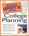 The Complete Idiot's Guide to College Planning Second Edition