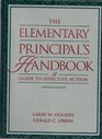 The Elementary Principal's Handbook A Guide to Effective Action
