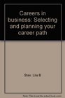 Careers in business Selecting and planning your career path