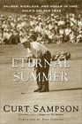 The Eternal Summer  Palmer Nicklaus and Hogan in 1960 Golf's Golden Year