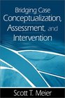 Bridging Case Conceptualization Assessment and Intervention