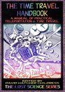 The Time Travel Handbook A Manual of Practice Teleportation  Time Travel