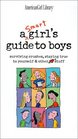 A Smart Girl's Guide to Boys: Surviving Crushes, Staying True to Yourself & Other Stuff (American Girl)