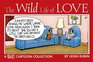 The Wild Life of Love A Rubes Cartoon Collection