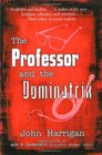 The Professor and the Dominatrix