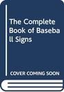 The Complete Book of Baseball Signs
