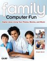 Family Computer Fun Digital Ideas Using Your Photos Movies and Music