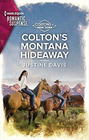 Colton's Montana Hideaway (Coltons of New York, Bk 10) (Harlequin Romantic Suspense, No 2251)