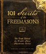 101 Secrets of the Freemasons The Truth Behind the World's Most Mysterious Society