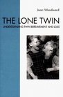 The Lone Twin: A Study in Bereavement and Loss