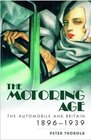 The Motoring Age The Automobile and Britain 18961939