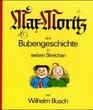 Max und Moritz  Eine Bubengeschichte in 7 Streichen