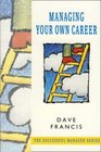 Managing Your Own Career