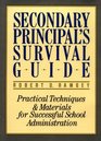 Secondary Principal's Survival Guide Practical Techniques and Materials for Successful School Administration