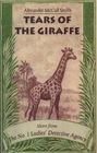 Tears of the Giraffe (No. 1 Ladies' Detective Agency, Bk 2)
