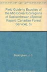 Field Guide to Ecosites of the MidBoreal Ecoregions of Saskatchewan  6