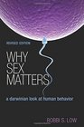 Why Sex Matters A Darwinian Look at Human Behavior