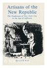 Artisans of the New Republic Tradesmen of New York City in the Age of Jefferson