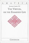 The Virtues or the Examined Life