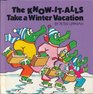 The KnowItAlls Take a Winter Vacation