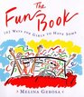 The FUN BOOK  102 WAYS FOR GIRLS TO HAVE SOME