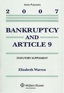 Bankruptcy and Article 9 2007 Statutory Supplement