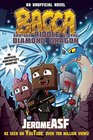 Bacca and the Riddle of the Diamond Dragon An Unofficial Minecrafter's Adventure