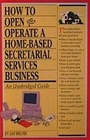 How to Own and Operate a HomeBased Secretarial Services Business