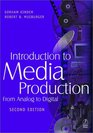 Introduction to Media Production From Analog to Digital Second Edition