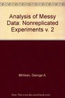 Analysis of Messy Data Volume 2 Nonreplicated Experiments