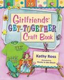 Girlfriends' Gettogether Craft Book