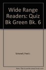 Wide Range Readers Quiz Bk Green Bk 6