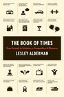 The Book of Times From Seconds to Centuries a Compendium of Measures