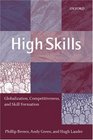 High Skills Globalization Competitiveness and Skill Formation