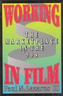 Working in Film The Marketplace in the '90s