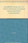 The Competition Law of the European Union (American Casebook Series and Other Coursebooks)