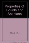 Properties of Liquids and Solutions