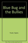 Blue Bug and the Bullies