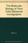 The Molecular Biology of Plant Cells