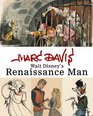 Marc Davis: Walt Disney's Renaissance Man (Disney Editions Deluxe)