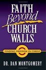 Faith Beyond Church Walls Finding Freedom In Christ