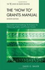 The 'How To' Grants Manual Successful Grantseeking Techniques for Obtaining Public and Private Grants