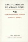 Obras completas XIII  La critica en la edad ateniense La antigua retorica