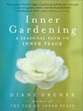 Inner Gardening A Seasonal Path to Inner Peace