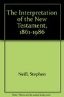 Interpretation of New Testament 2e 18611986