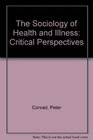 The Sociology of Health and Illness: Critical Perspectives