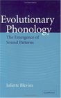 Evolutionary Phonology  The Emergence of Sound Patterns