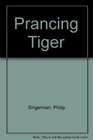 Prancing Tiger (Prancing Tiger, Bk 1)