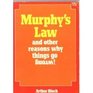Murphy's Law and Other Reasons Why Things Go Wrong!