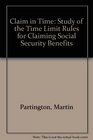 Claim in time A study of the time limit rules for claiming Social Security benefits